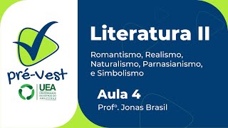 LITERATURA  LIT2  AULA 4 ROMANTISMO REALISMO NATURALISMO PARNASIANISMO E SIMBOLISMO parte 2 [upl. by Lessard853]