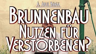 BRUNNENBAU  NUTZEN FÜR VERSTORBENEN mit Sh A Abul Baraa in Braunschweig [upl. by Ardnusal]