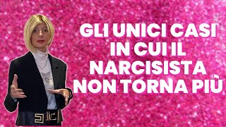 Gli unici casi in cui il narcisista non torna più [upl. by Stag]