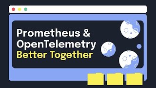 Prometheus amp OpenTelemetry Better Together [upl. by Aklam600]