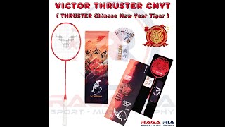 VICTOR THRUSTER CNYT Chinese New Year Tiger Raket Special Edition [upl. by Waltner]