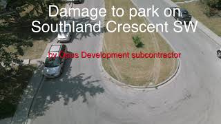 Opus subcontractor park damage June 23 2024  Part 1 East end [upl. by Akihsay371]