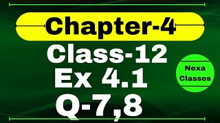 Class 12 Ex 41 Q7 Math  Determinants  Q7 Ex 41 Class 12 Math  Ex 41 Q8 Class 12 Math [upl. by Naiviv]