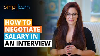 How To Negotiate Salary In An Interview  Salary Negotiation Techniques  Interview TipsSimplilearn [upl. by Boleyn]