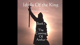 Idylls Of The King Book 1 The Coming Of Arthur [upl. by Etteval936]