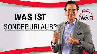 Was ist Sonderurlaub Wer hat Anspruch auf Sonderurlaub  Betriebsrat Video [upl. by Pesek]