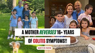 A Mother Reverses 16 Years of Colitis Symptoms with Natural Medicine [upl. by Paapanen]