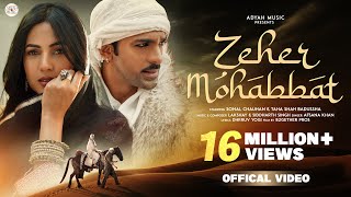 ZEHER MOHABBAT AFSANA KHAN ft TAHA SHAH BADUSSHA amp SONAL CHAUHAN LAKSHYAY SIDDHARTH ADYAH MUSIC [upl. by Yoral303]