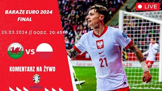 WALIA VS POLSKA NA ŻYWO  FINAŁ BARAŻY  EURO 2024  26032024r [upl. by Oinoitna]