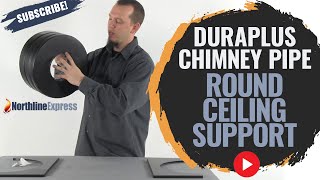 DuraPlus Chimney Pipe  Round Ceiling Support [upl. by Zeba]