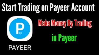 How to start trading on Payeer account [upl. by Iila]