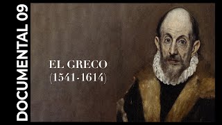 GRANDES ARTISTAS DE LA HISTORIA  EL GRECO  DOCUMENTAL 09 [upl. by Prochoras]