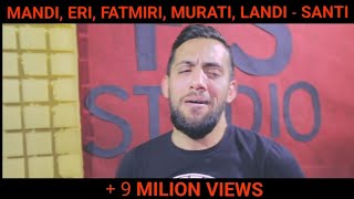 Mandi Nishtulla Eri Qerimi Fatmir Sula Murat Nazifi Landi Roko  Santi [upl. by Veradi]