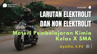 LARUTAN ELEKTROLIT DAN NON ELEKTROLIT [upl. by Yhcir459]