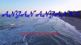 ANGAN ANGAN KUVINCENT MANGANGOfficial Karaoke [upl. by Meihar1]