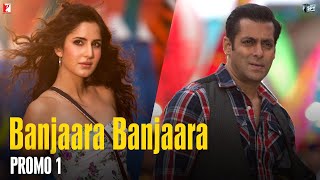 Promo 1  Banjaara Banjaara Dil Mera Banjaara  Ek Tha Tiger  Katrina Kaif  Salman Khan [upl. by Auvil]