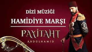 Payitaht Abdülhamid  Hamidiye Marşı 15DK [upl. by Ttenaj169]