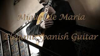 Miguel de Maria Elegant Spanish Guitar Promo [upl. by Marquet]