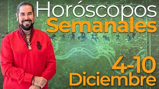 Los Horoscopos Semanales del 4 al 10 de Diciembre [upl. by Ihp]