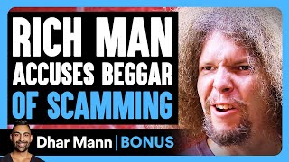 RICH MAN Accuses BEGGAR Of Scamming  Dhar Mann Bonus [upl. by Nailluj]