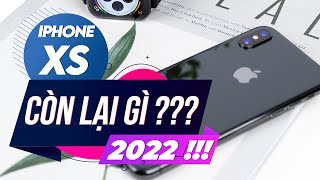 ĐÁNH GIÁ IPHONE XS  CÓ CÒN ĐÁNG MUA TRONG NĂM 2022 [upl. by Annaear387]