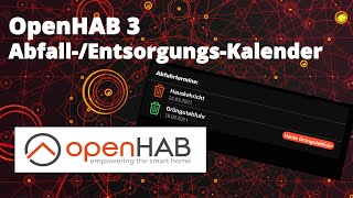 OpenHAB 3  Einen EntsorgungsAbfallKalender in OpenHAB 3 einrichten [upl. by Beverle]