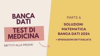 Banca dati medicina 2024 matematica soluzioni  Parte 6 [upl. by Aronal]