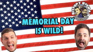 Memorial Day is WILD  ep 17  History Hyenas [upl. by Latty]