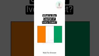 What is the Capital of Ivory Coast shorts [upl. by Suzetta]