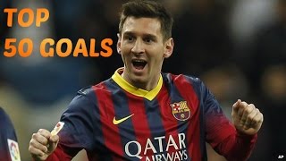 Lionel Messi ● Top 50 Goals ● 20042014 HD [upl. by Nerte445]