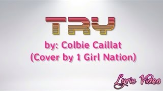 Try by Colbie Caillat Cover 1 Girl Nation with Lyrics [upl. by Jimmy]