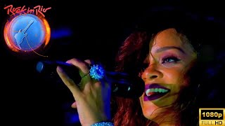 Rihanna  Rock in Rio FULL HD Show Completo  Live • Ao Vivo [upl. by Oettam782]