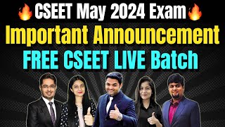 🔴ICSI CSEET May 2024 IMPORTANT Announcement🔴FREE CSEET LIVE Batch 2024🏆Ab Jeet Hogi Pakki [upl. by Pelaga]