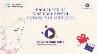 Extensión  Primer encuentro de cine documental hecho por mujeres  Sinergia Cine [upl. by Eneliak463]