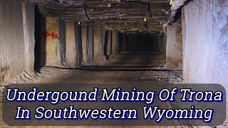 Mining 1 The Underground Mining Of Trona In Sweetwater County Wyoming [upl. by Nuahsyd535]