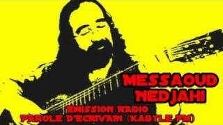 Artiste Chaoui  Messaoud Nedjahi  Emission Radio parole decrivain Kabyle Fm [upl. by Haggar]