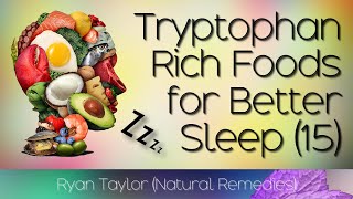 Foods Rich in Tryptophan For Sleep [upl. by Ahsiuq493]