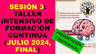 Soy Docente SESIÓN 3 TALLER INTENSIVO DE FORMACIÓN CONTINUA JULIO 2024 FINAL [upl. by Publea270]