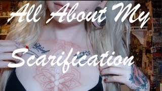 All About My Scarification before it went bad [upl. by Nnaitsirk]