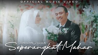 Seperangkat Mahar  Zinidin Zidan Official Music Video [upl. by Airottiv]