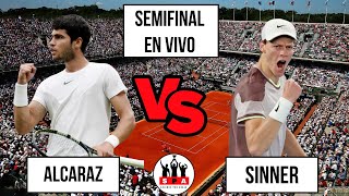 🎾 ALCARAZ VS SINNER 🎾 SEMIFINAL ROLAND GARROS 2024 🔥🔥TENIS EN VIVO  LIVE TENNIS  FRENCH OPEN [upl. by Desta125]