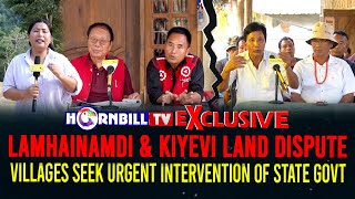 LAMHAINAMDI amp KIYEVI LAND DISPUTE VILLAGES SEEK URGENT INTERVENTION OF STATE GOVT [upl. by Nosirrah]