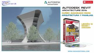 Revit 2016 Curso Nivel Avanzado Lección 10 Render y Animación [upl. by Eatnahs943]