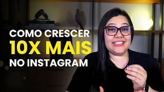 10 Estratégias simples para crescer seu Instagram em 10x em 2024 [upl. by Nylanna]