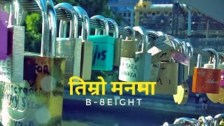 B8EIGHT  Timro Manma Official Music Video HD [upl. by Shamma854]