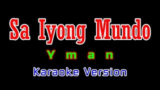 ♫ Sa Iyong Mundo  Yman ♫ KARAOKE VERSION ♫ [upl. by Oalsinatse]