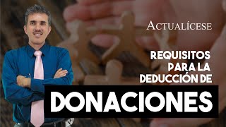 Requisitos para la deducción de donaciones [upl. by Onnem]