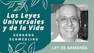 12  Ley de Armonía  Gerardo Schmedling [upl. by Dotti]