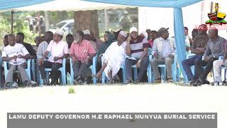 LAMU DEPUTY GOVERNOR HE RAPHAEL MUNYUA BURIAL SERVICE [upl. by Knipe]