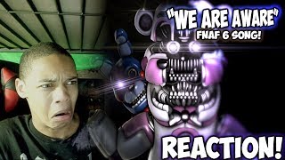 FNAF SFM quotWE ARE AWAREquot FNAF 6 SONG REACTION  THIS ANIMATION [upl. by Orit]